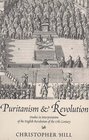 Puritanism and Revolution Studies in Interpretation of the English Revolution of the 17th Century