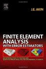 Finite Element Analysis with Error Estimators An Introduction to the FEM and Adaptive Error Analysis for Engineering Students