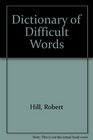 Dictionary of Difficult Words
