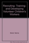 Recruiting Training and Developing Volunteer Children's Workers