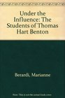 Under the Influence The Students of Thomas Hart Benton