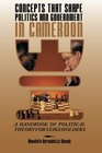 Concepts That Shape Politics and Government In Cameroon A Handbook of Political Theory for Stakeholders