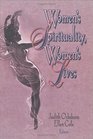 Women's Spirituality Women's Lives