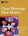 Class Meetings That Matter A Year's Worth of Resources for Grades K5