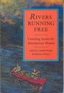 Rivers Running Free Canoeing Stories by Adventurous Women