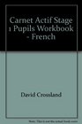 Carnet Actif Stage 1 Pupils Workbook  French