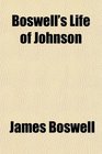 Boswell's Life of Johnson Tour to the Hebrides  and Journey Into North Wales