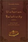 Victorian Relativity Radical Thought and Scientific Discovery
