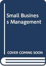 Small business management A guide to entrepreneurship