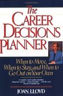 The Career Decisions Planner When to Move When to Stay and When to Go Out on Your Own