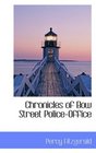 Chronicles of Bow Street PoliceOffice