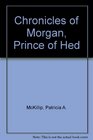 Chronicles of Morgan Prince of Hed