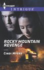 Rocky Mountain Revenge (Rocky Mountain Ranger, Bk 1) (Harlequin Intrigue, No 1475)