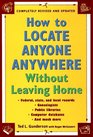 How to Locate Anyone Anywhere Without Leaving Home