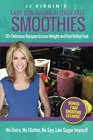 JJ Virgin's Easy LowSugar AllergyFree Smoothies 30 Delicious Recipes to Lose Weight and Feel Better Fast