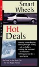 Smart Wheels Hot Deals Buying Leasing and Insuring the Best Car for the Least Money