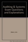 Exam Questions and Explanations Auditing and Systems