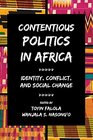 Contentious Politics in Africa Identity Conflict and Social Change