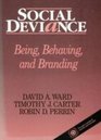 Social Deviance Being Behaving and Branding