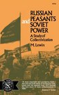 Russian Peasants and Soviet Power A Study of Collectivization