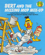 Bert and the Missing Mop Mixup
