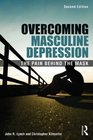 Overcoming Masculine Depression The Pain Behind the Mask