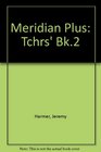Meridian Plus Tchrs' Bk2