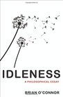 Idleness A Philosophical Essay