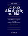 Reliability Maintainability and Risk Practical Methods for Engineers