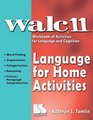 Walc 11 Language for Home Activites Workbook of Activites for Language and Cognition