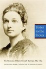 Sister to the Sioux  The Memoirs of Elaine Goodale Eastman 18851891