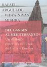 Del Ganges al Mediterraneo/ From Ganges to the Mediterranean