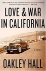 Love and War in California A Novel