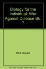 Biology for the Individual War Against Disease Bk 7