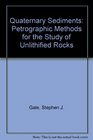 Quaternary Sediments Petrographic Methods for the Study of Unlithified Rocks