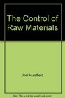 The Control of Raw Materials