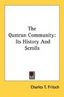 The Qumran Community Its History And Scrolls