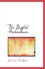 The English Husbandman The First Part Contayning the Knowledge of the tr