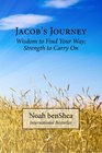 Jacob's Journey Wisdom to Find Your Way Strength to Carry On