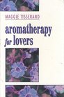 Aromatherapy For Lovers