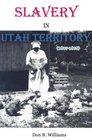 Slavery in Utah Territory 18471865