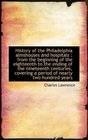 History of the Philadelphia almshouses and hospitals from the beginning of the eighteenth to the e