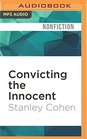 Convicting the Innocent Death Row and America's Broken System of Justice