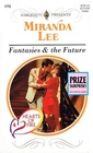 Fantasies & the Future  (Hearts of Fire, Bk 4) (Harlequin Presents 1772)