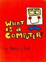 What Is a Computer