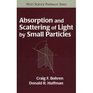 Absorption and Scattering of Light by Small Particles