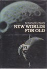 New Worlds for Old