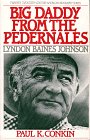 Big Daddy from the Pedernales Lyndon B Johnson