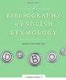 A Bibliography of English Etymology Sources and Word List
