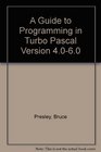 A Guide to Programming in Turbo Pascal Version 4060